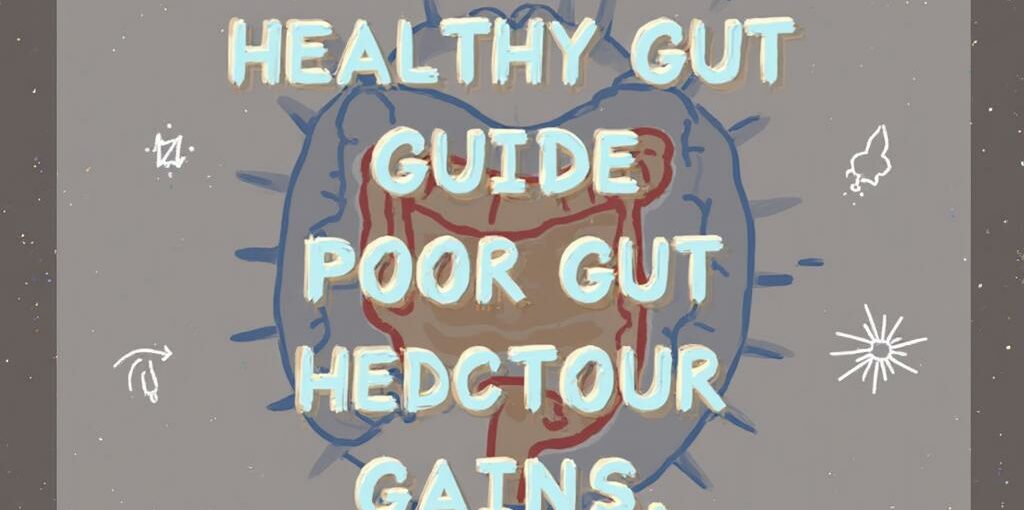 HEALTHY GUT GUIDE – HOW POOR GUT HEALTH MAY KILL YOUR GAINS!